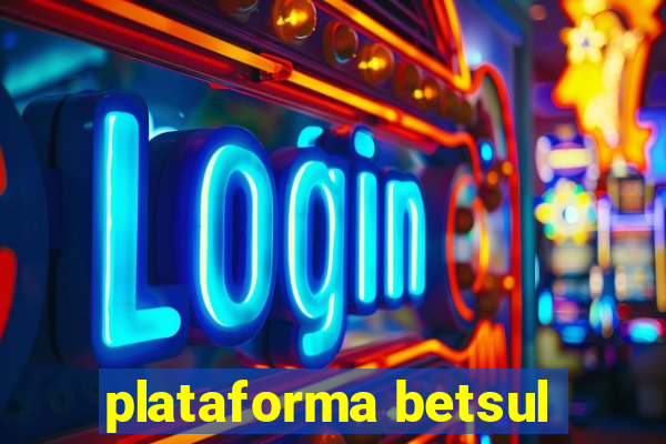 plataforma betsul