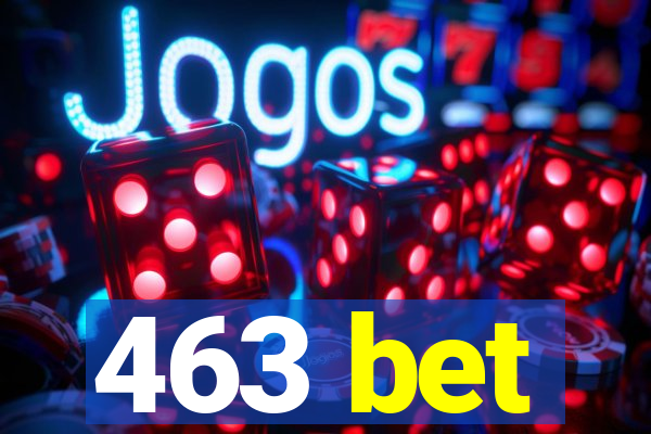 463 bet