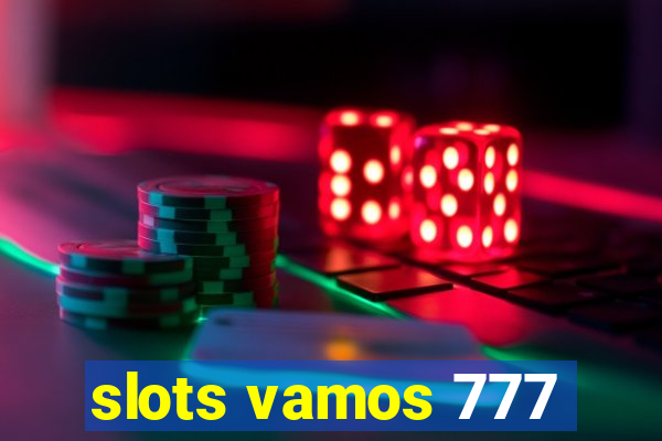 slots vamos 777