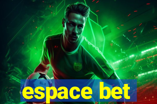 espace bet