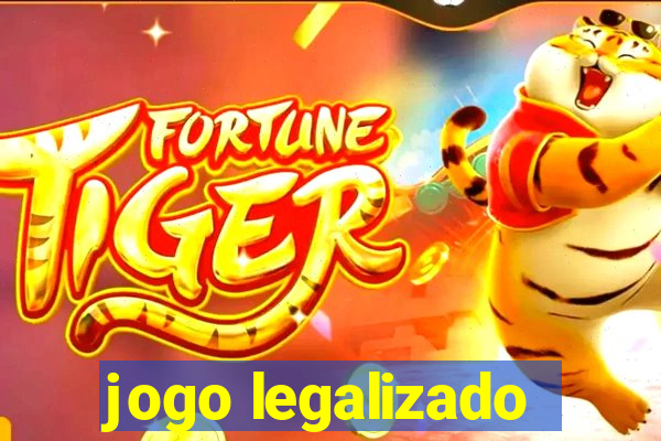 jogo legalizado