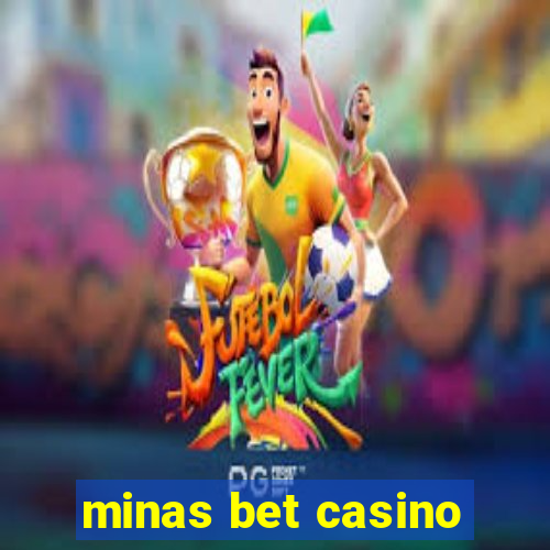 minas bet casino