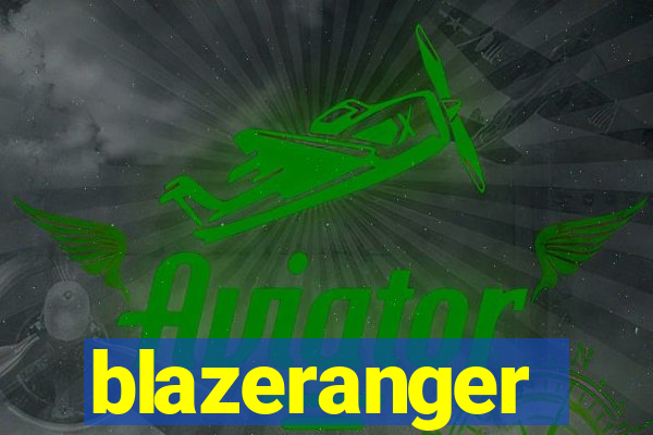 blazeranger