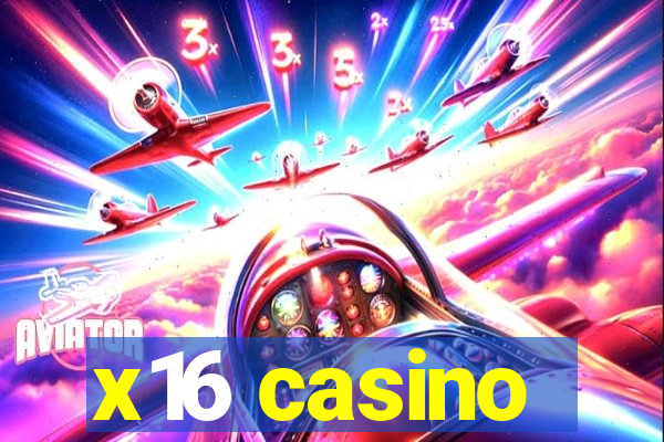 x16 casino