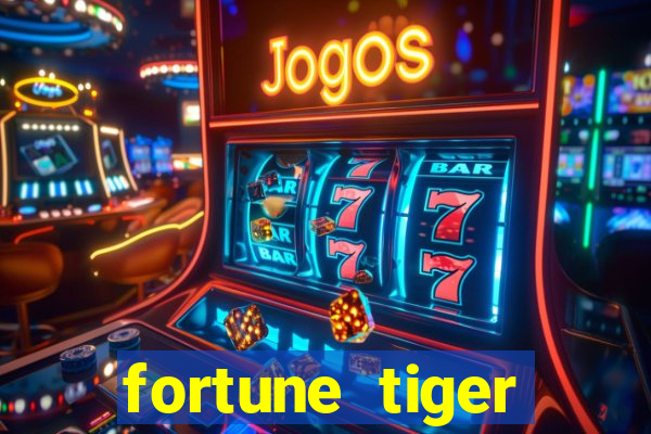 fortune tiger dinheiro gratis