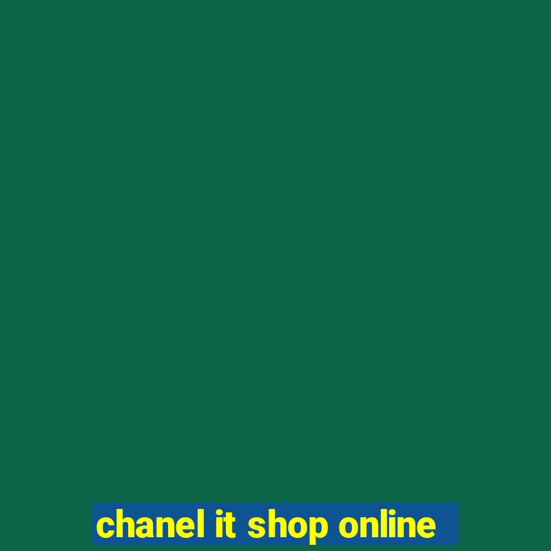 chanel it shop online