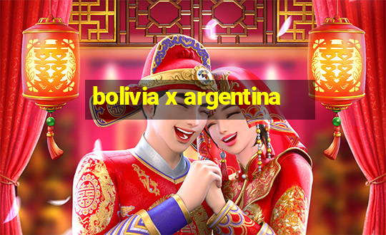 bolivia x argentina