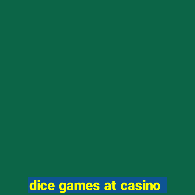 dice games at casino