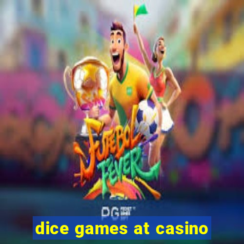 dice games at casino