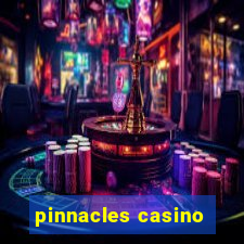 pinnacles casino