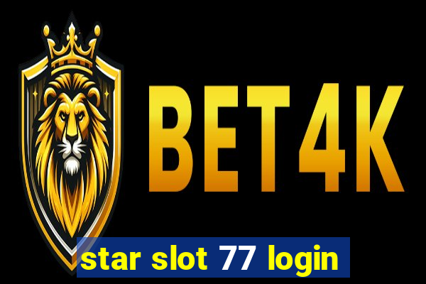 star slot 77 login