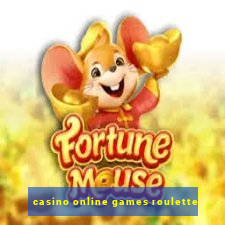 casino online games roulette