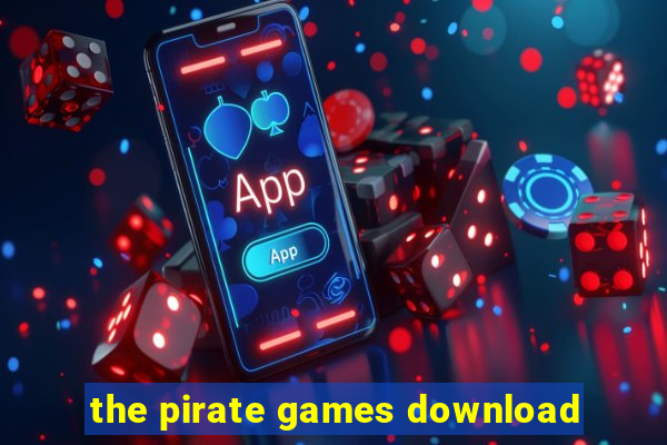 the pirate games download