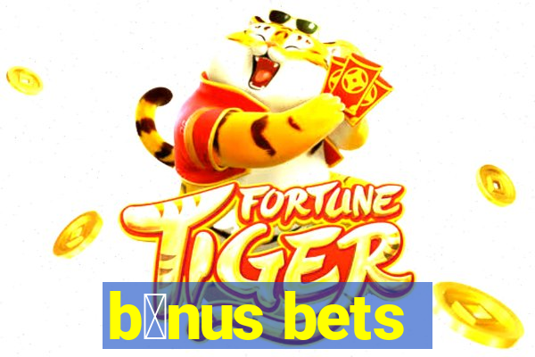 b么nus bets