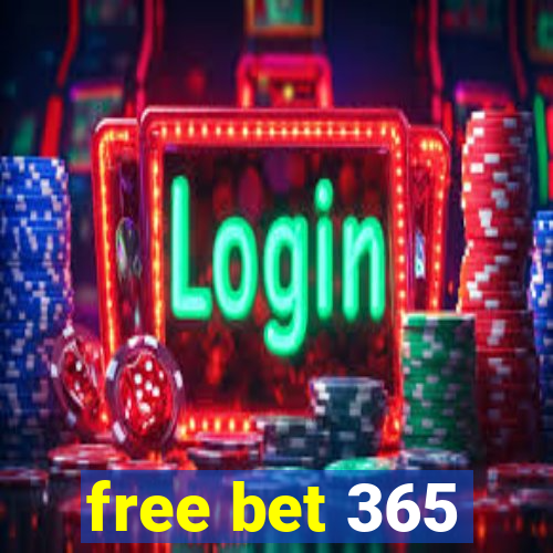 free bet 365