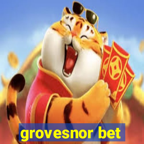 grovesnor bet