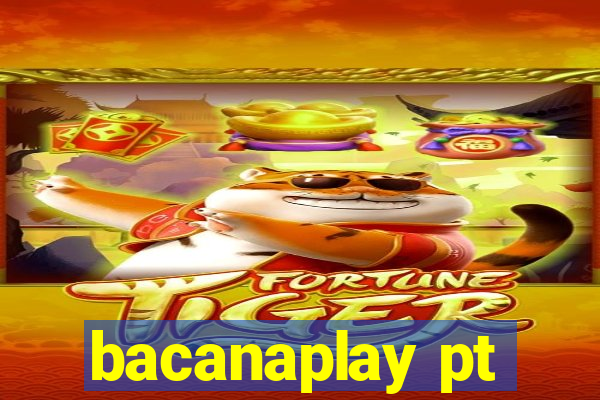 bacanaplay pt