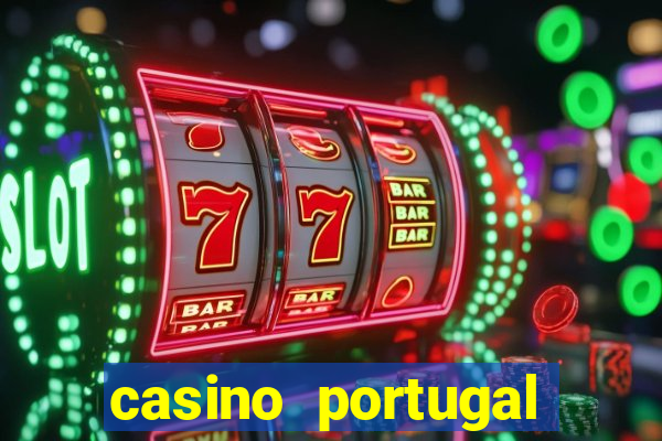 casino portugal fortune tiger