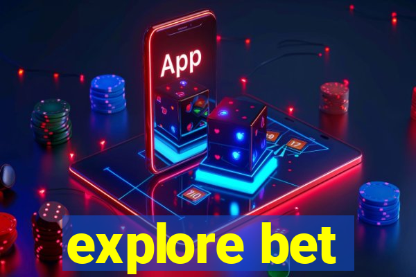 explore bet