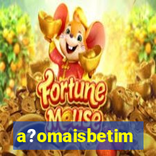 a?omaisbetim