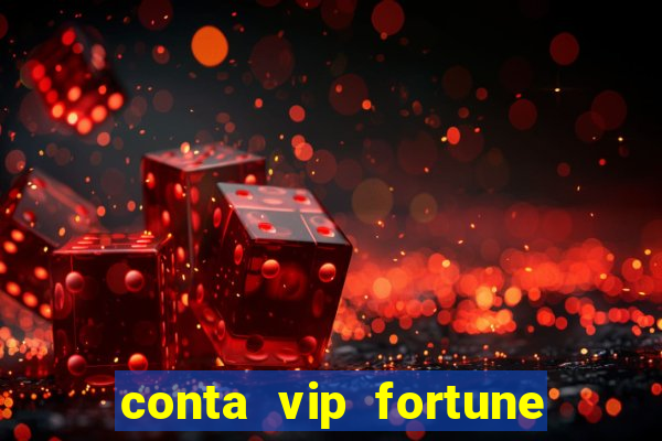 conta vip fortune tiger grátis