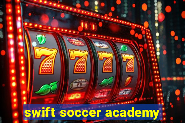 swift soccer academy