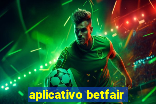 aplicativo betfair