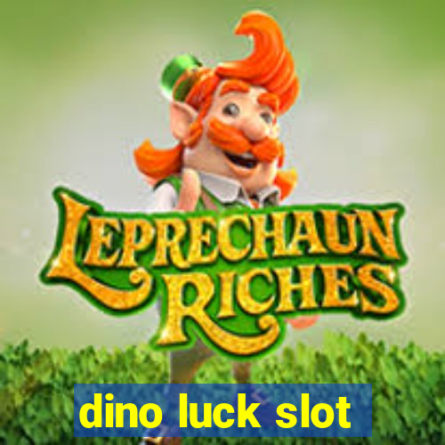 dino luck slot