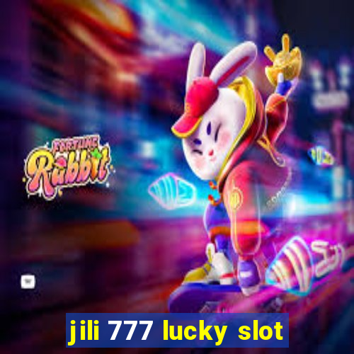 jili 777 lucky slot