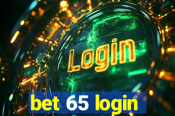 bet 65 login