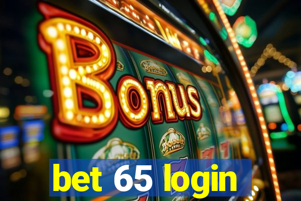 bet 65 login