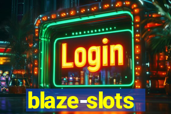 blaze-slots