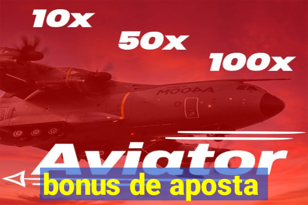 bonus de aposta