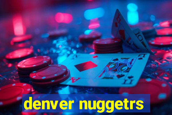 denver nuggetrs