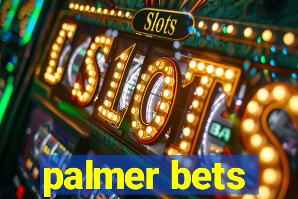 palmer bets