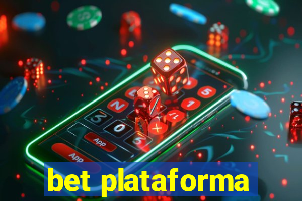 bet plataforma