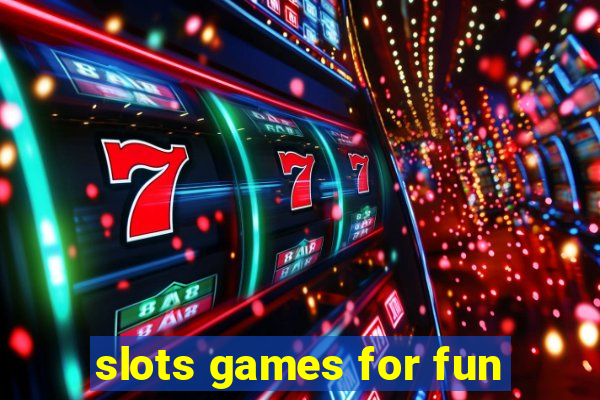 slots games for fun