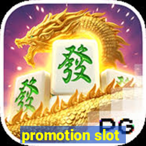 promotion slot