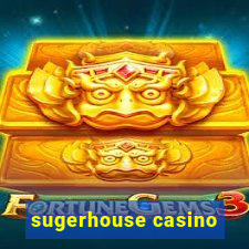 sugerhouse casino