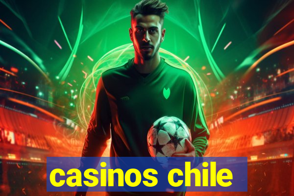 casinos chile