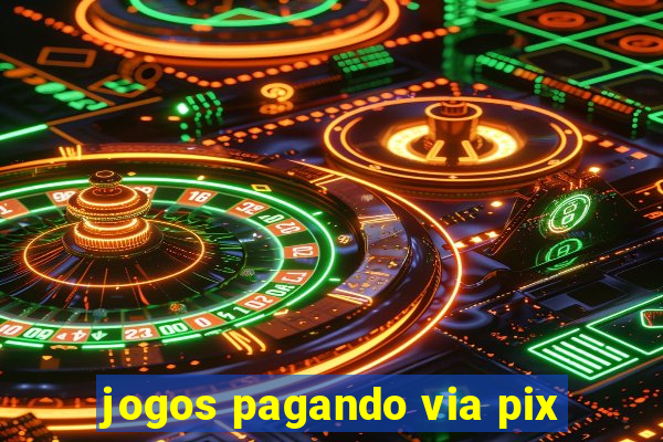 jogos pagando via pix