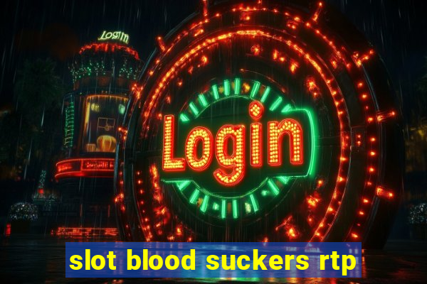 slot blood suckers rtp