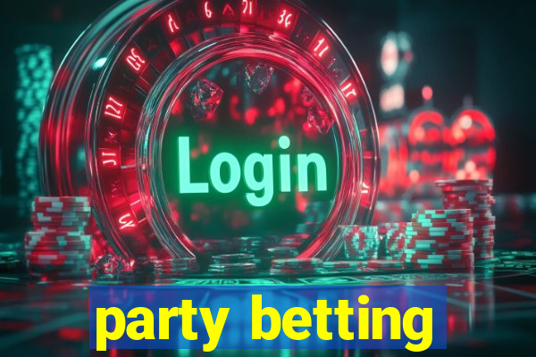 party betting