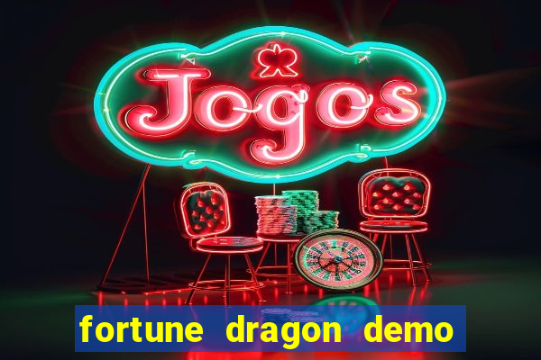 fortune dragon demo grátis com ganho certo