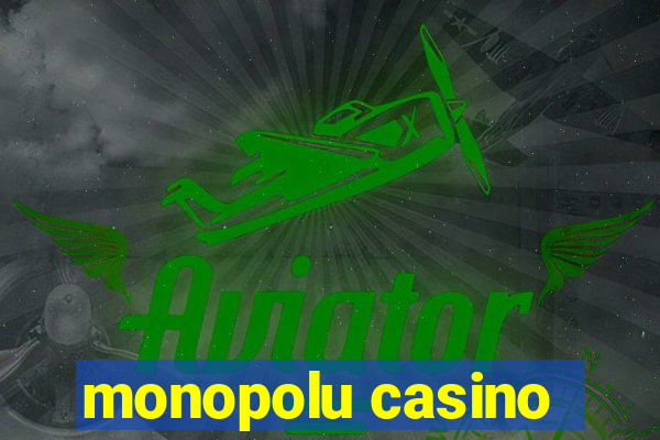 monopolu casino