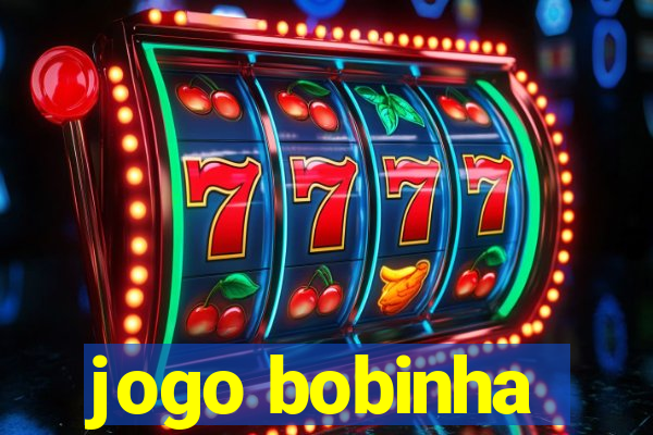 jogo bobinha