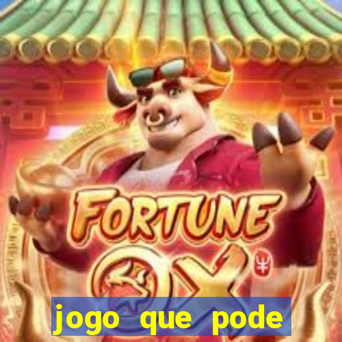 jogo que pode ganhar dinheiro de verdade