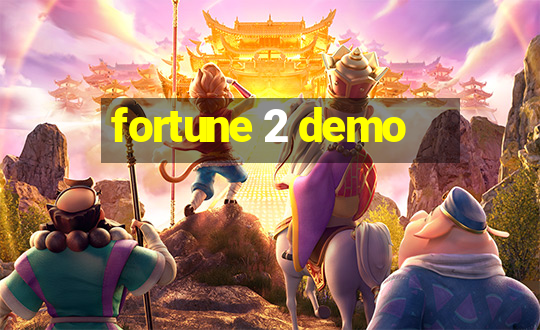 fortune 2 demo