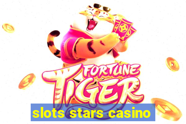 slots stars casino