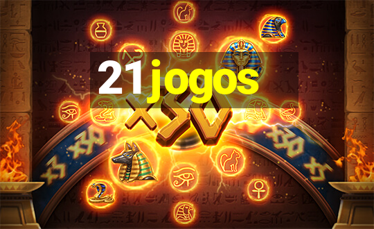 21 jogos